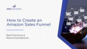 11E Amazon Sales Funnel Learn How to Setup 1