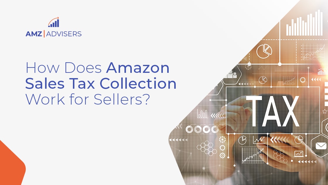 How Does Amazon Gross sales Tax Assortment Work for Sellers?