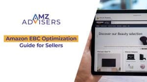 Amazon EBC Optimization Guide for Sellers AMZAdvisers