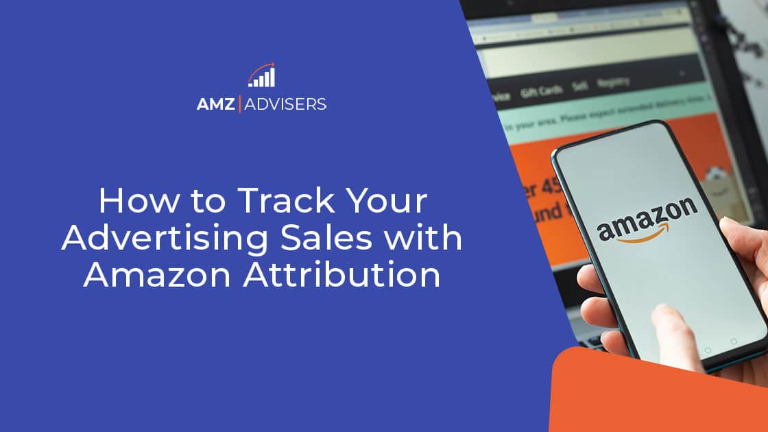 How you can Observe Your Promoting Gross sales with Amazon Attribution