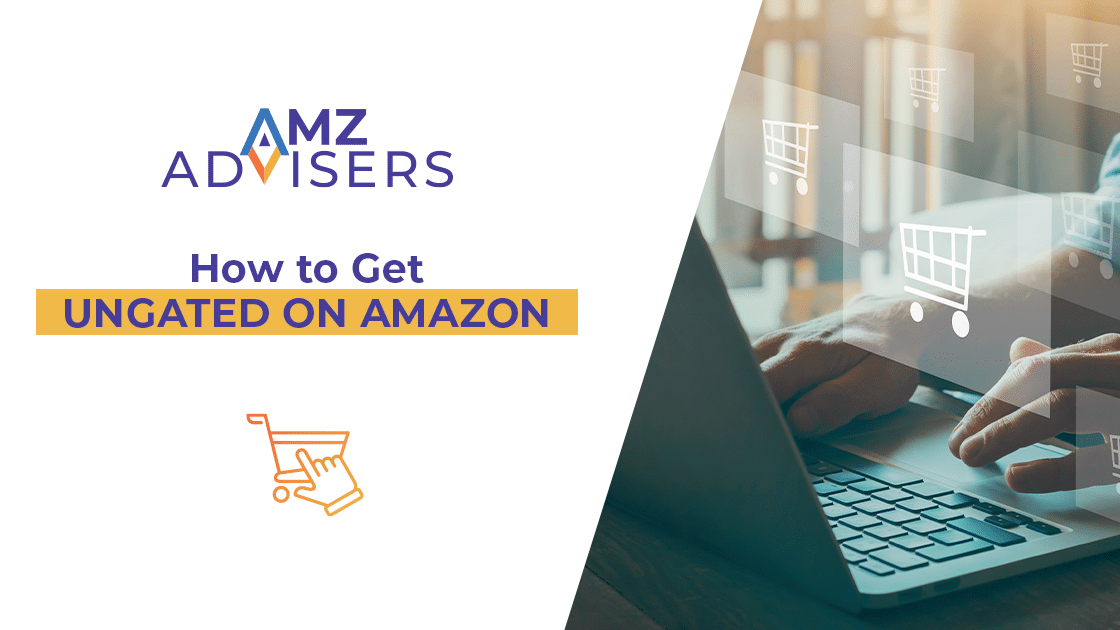 How to Get Ungated on Amazon.AMZAdvisers