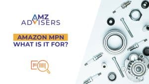 Amazon MPN What is It ForAMZAdvisers