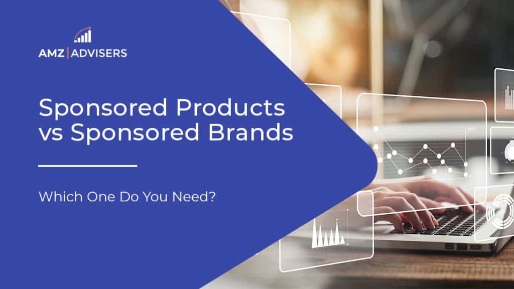 13C Sponsored Products vs Sponsored Brands