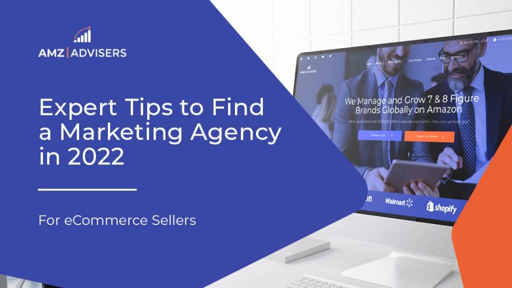 10C Expert Tips Find Marketing Agency 2022 eCommerce Sellers