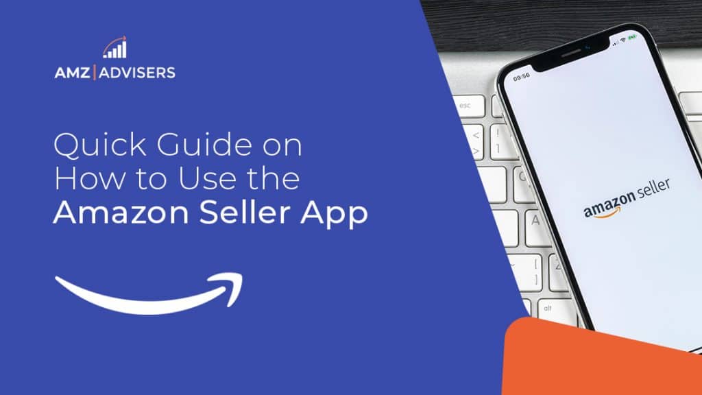 50C Quick Guide on How to Use the Amazon Seller App