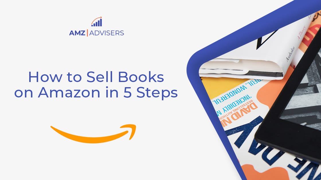 Learn how to Promote Books on Amazon in 5 Steps – AMZ Advisers
