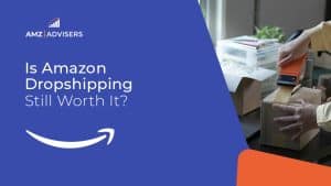 56C Is Amazon Dropshipping Still Worth It