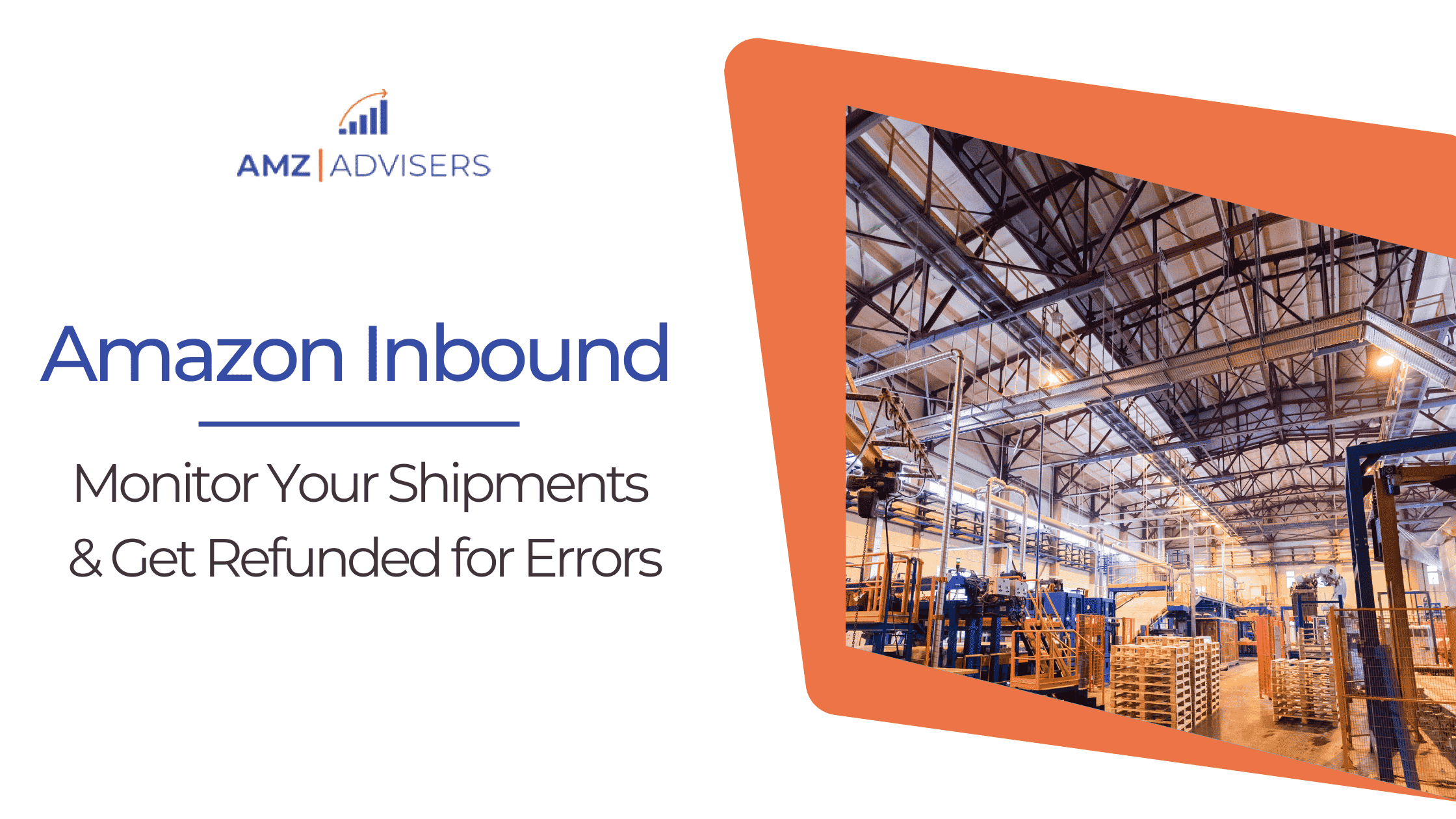 Amazon Inbound: Monitor Your Shipments & Get Refunded for Errors –
