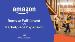 68C Amazon Remote Fulfillment vs Marketplace Expansion