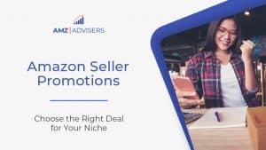 71A Amazon Seller Promotions Choose the Right Deal for Your Niche