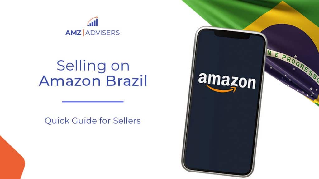 Promoting on Amazon Brazil | A Fast Information for Sellers – AMZ Advisers