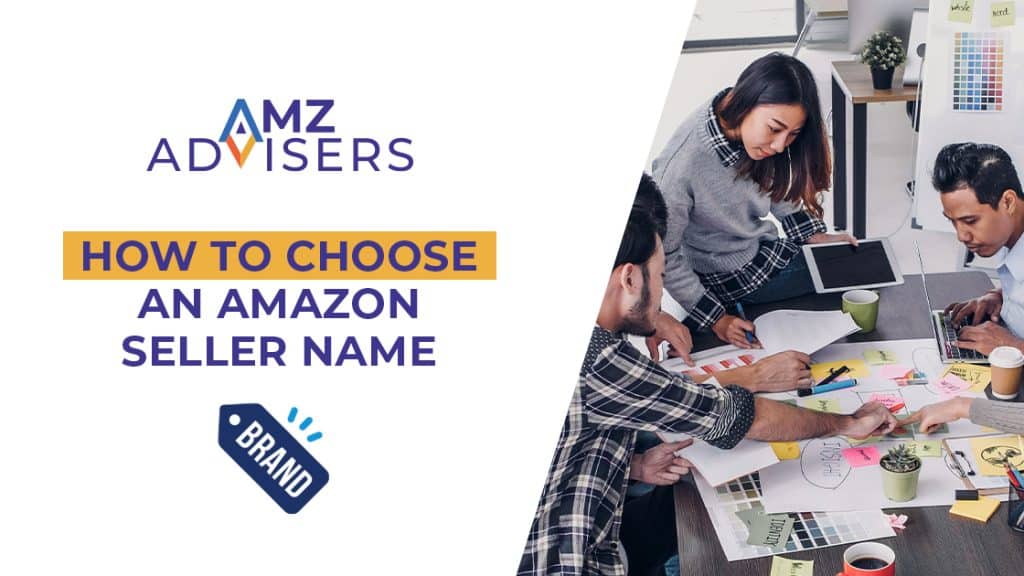 How to Choose an Amazon Seller Name.AMZAdvisers