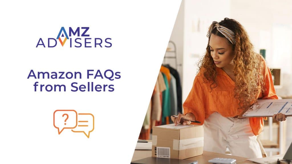 Amazon FAQs from Sellers AMZ Advisers