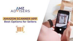 Amazon Scanner App Best Options for Sellers