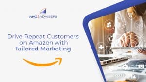 86D Drive Repeat Customers on Amazon with Tailored Marketing