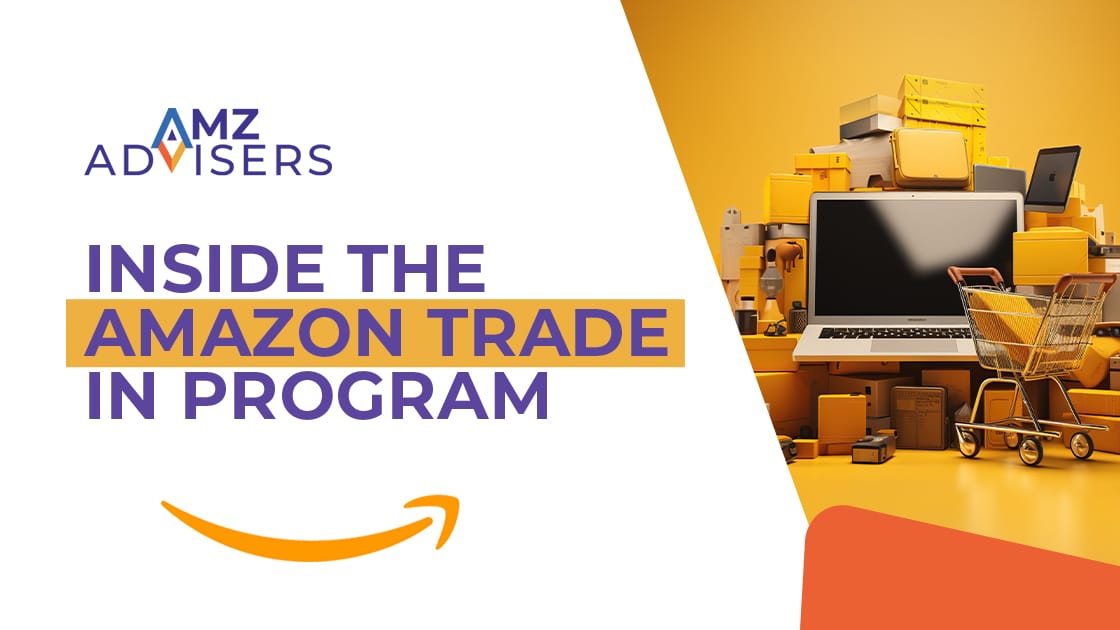 Inside the Amazon Trade In Program.AMZ Advisers