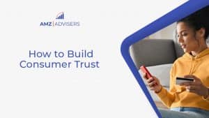 103A How to Build Consumer Trust
