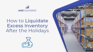 105C How to Liquidate Excess Inventory After the Holidays