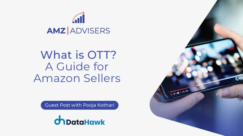 107E What is OTT A Guide for Amazon Sellers