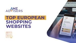 Top European Shopping Websites.AMZAdvisers