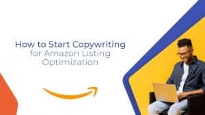 133E How to Start Copywriting for Amazon Listing Optimization
