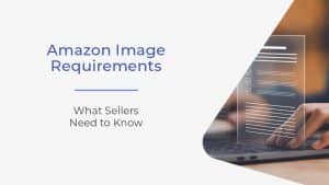 144A Amazon Image Requirements What Sellers Need to Know