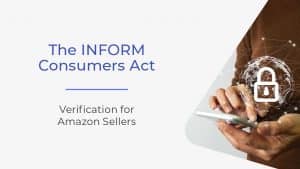 151A The INFORM Consumers Act Verification for Amazon Sellers