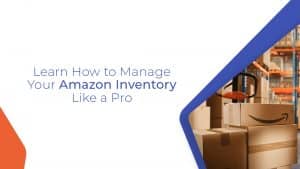 155E Learn How to Manage Your Amazon Inventory Like a Pro