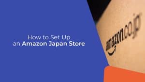 164C How to Set Up an Amazon Japan Store