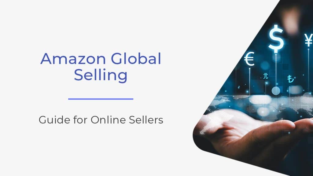 168A UPDATE Amazon Global Selling Guide for Online Sellers