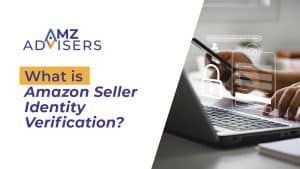 Amazon Seller Identity Verification