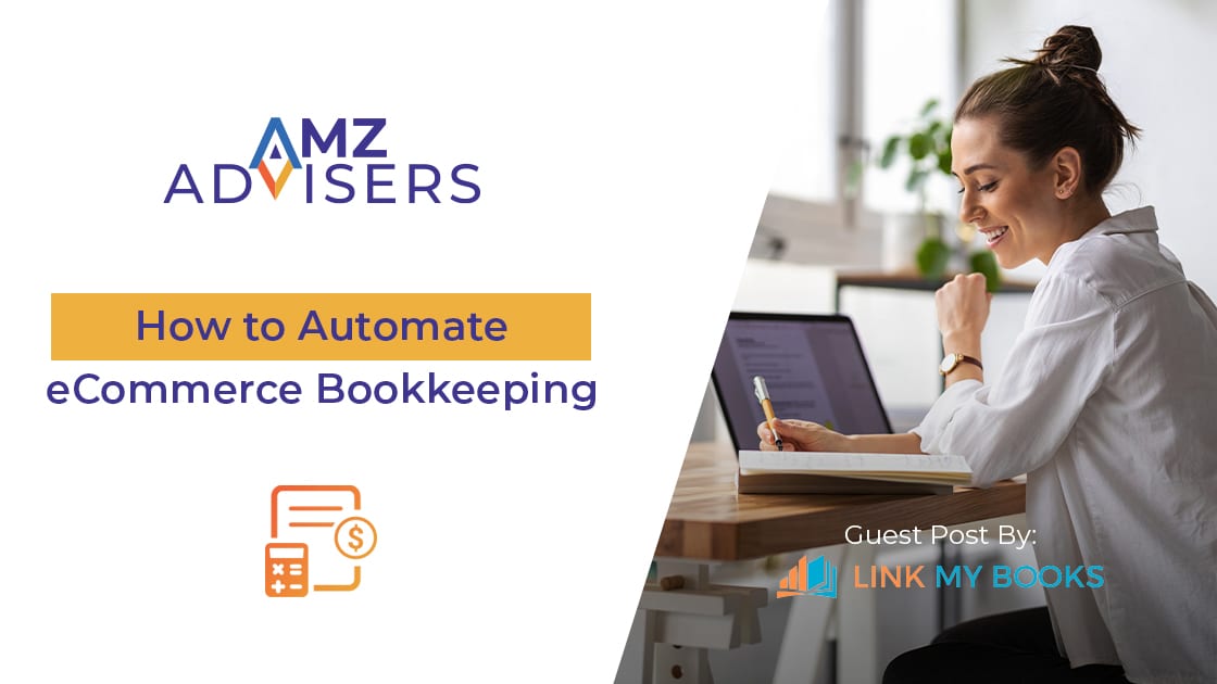 How to Automate eCommerce Bookkeeping.AMZAdvisers