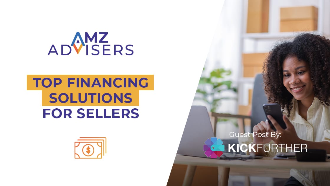 Top Financing Solutions for Sellers.AMZAdvisers