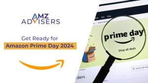 Get Ready for Amazon Prime Day 2024 AMZAdvisers