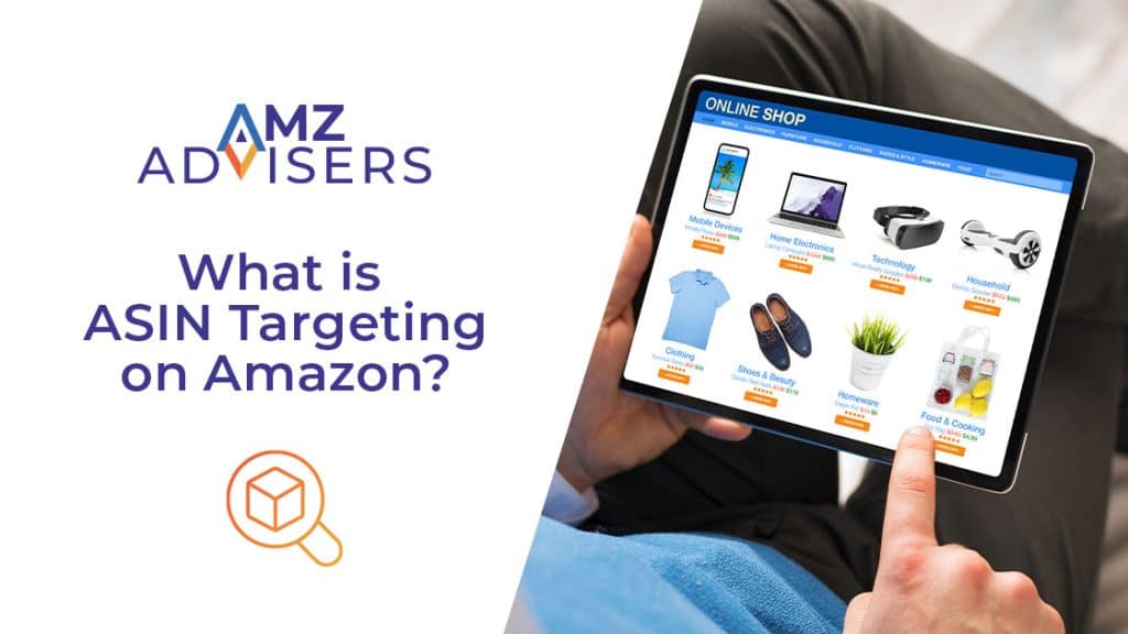 What is ASIN Targeting on Amazon AMZ Advisers