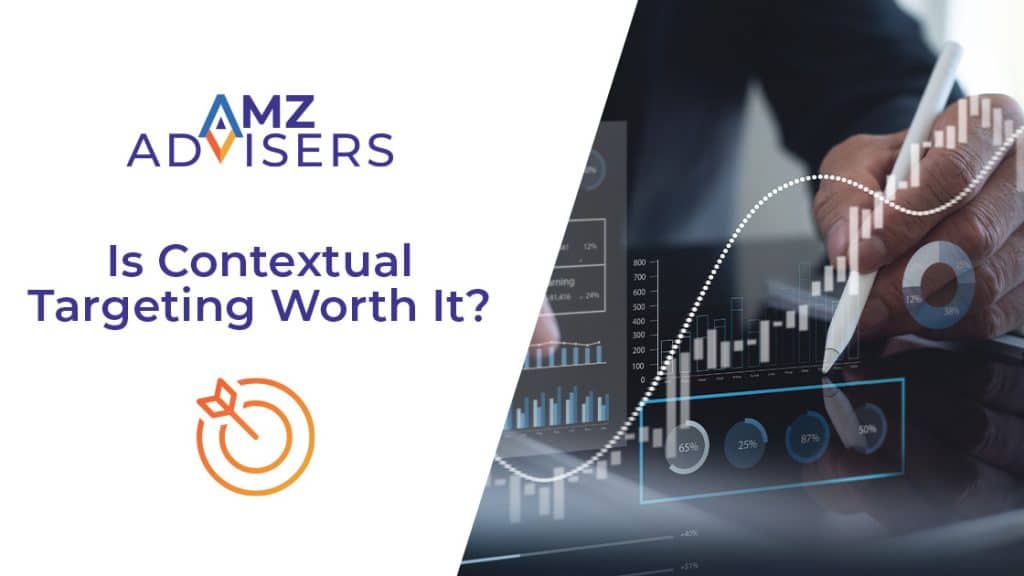 Is Contextual Targeting Worth It AMZ Advisers